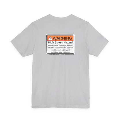 "High Stress Hazard" Dad Tee - Father's Day Gift