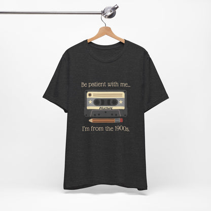 Vintage Cassette Tee – "Be patient with me... I'm from the 1900s" Retro MixTape