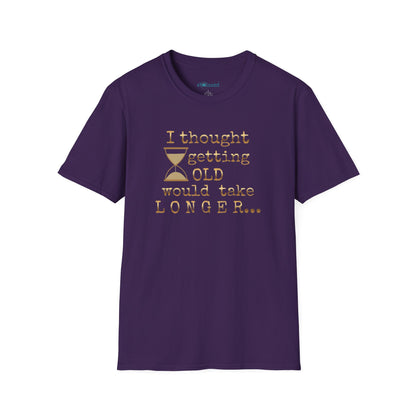 Funny Birthday T-Shirt — “I Thought Getting Old Would Take Longer”