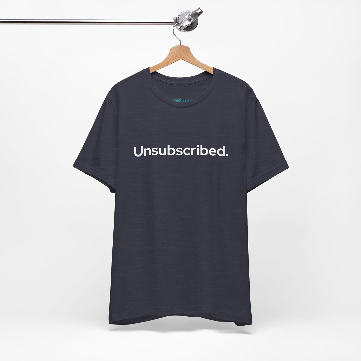 Unsubscribed. — Minimalist Statement T-Shirt