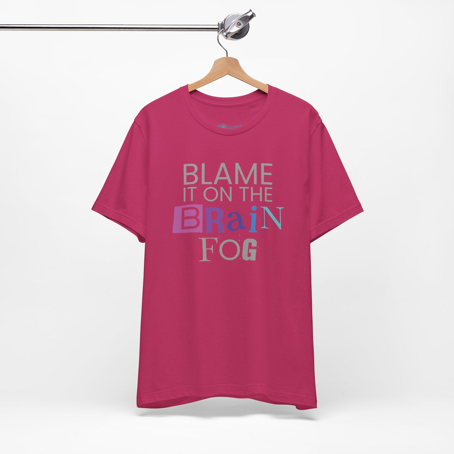 "Blame It On The Brain Fog" Funny T-Shirt