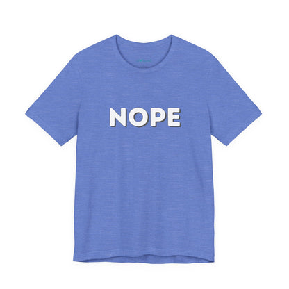 NOPE Graphic Tee — Minimalist Statement T-Shirt