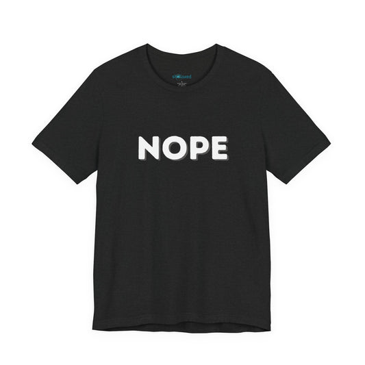 NOPE Graphic Tee — Minimalist Statement T-Shirt
