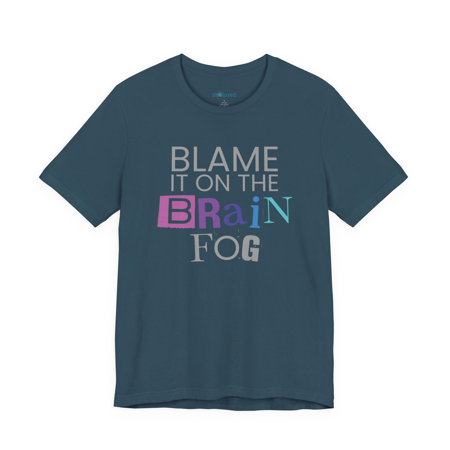 "Blame It On The Brain Fog" Funny T-Shirt