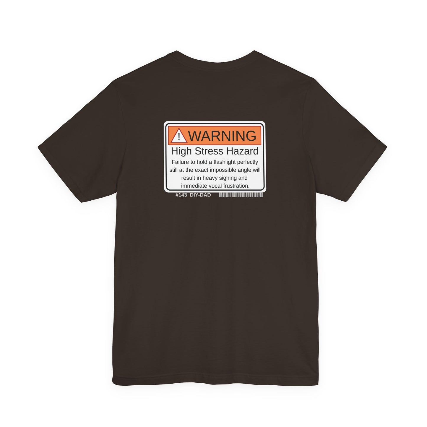 "High Stress Hazard" Dad Tee - Father's Day Gift