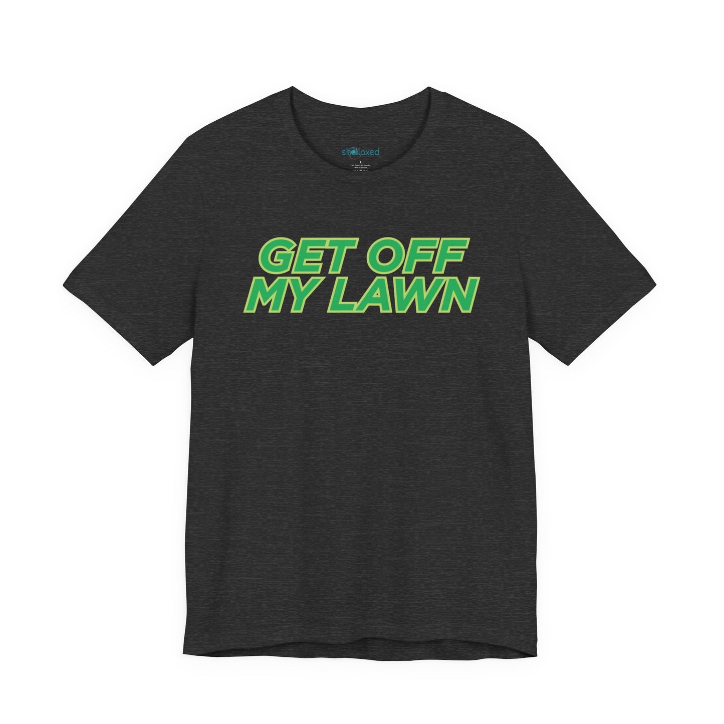 "Get Off My Lawn" T-Shirt — Funny Father's Day Gift
