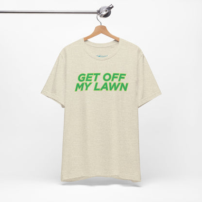 "Get Off My Lawn" T-Shirt — Funny Father's Day Gift