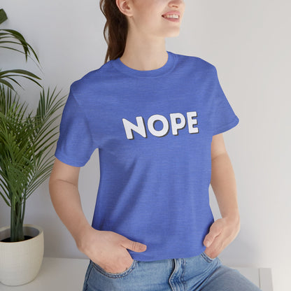 NOPE Graphic Tee — Minimalist Statement T-Shirt