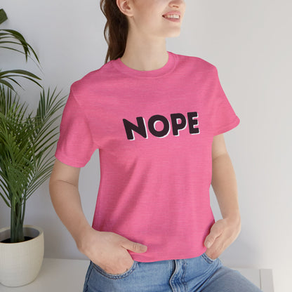 NOPE Graphic Tee — Minimalist Statement T-Shirt