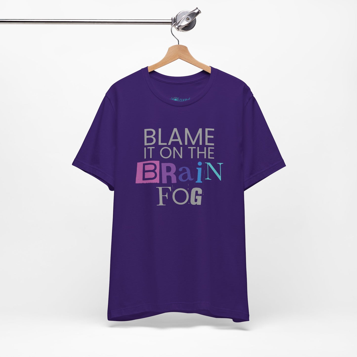"Blame It On The Brain Fog" Funny T-Shirt