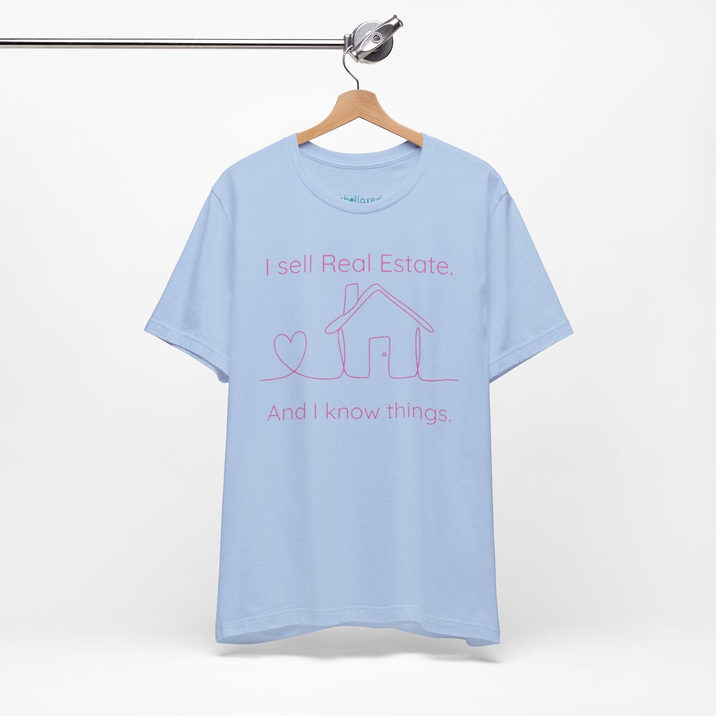 Real Estate Agent Tee – "I Sell Real Estate And I Know Things" Shirt
