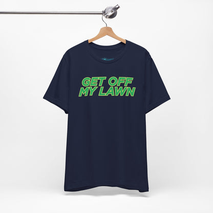 "Get Off My Lawn" T-Shirt — Funny Father's Day Gift