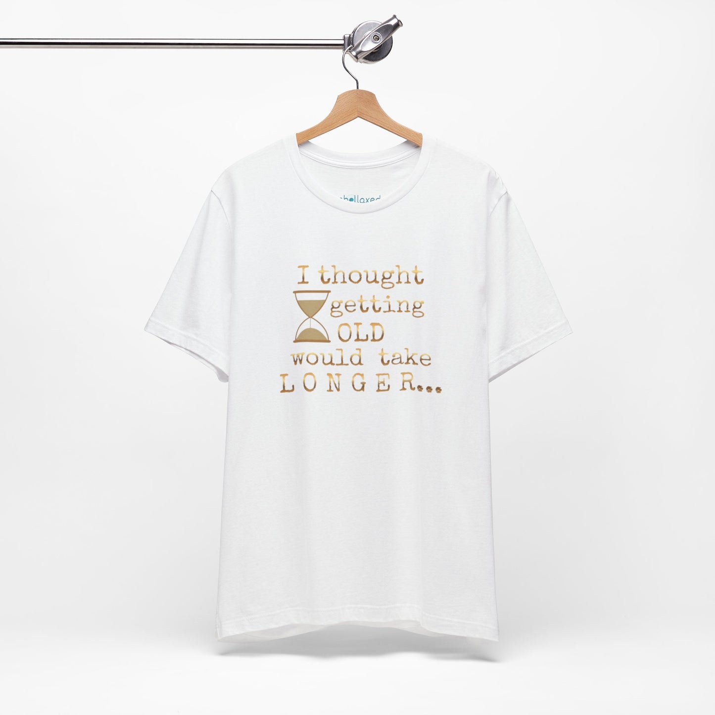 Vintage Humor Tee — "I Thought Getting Old Would Take Longer" Birthday Shirt