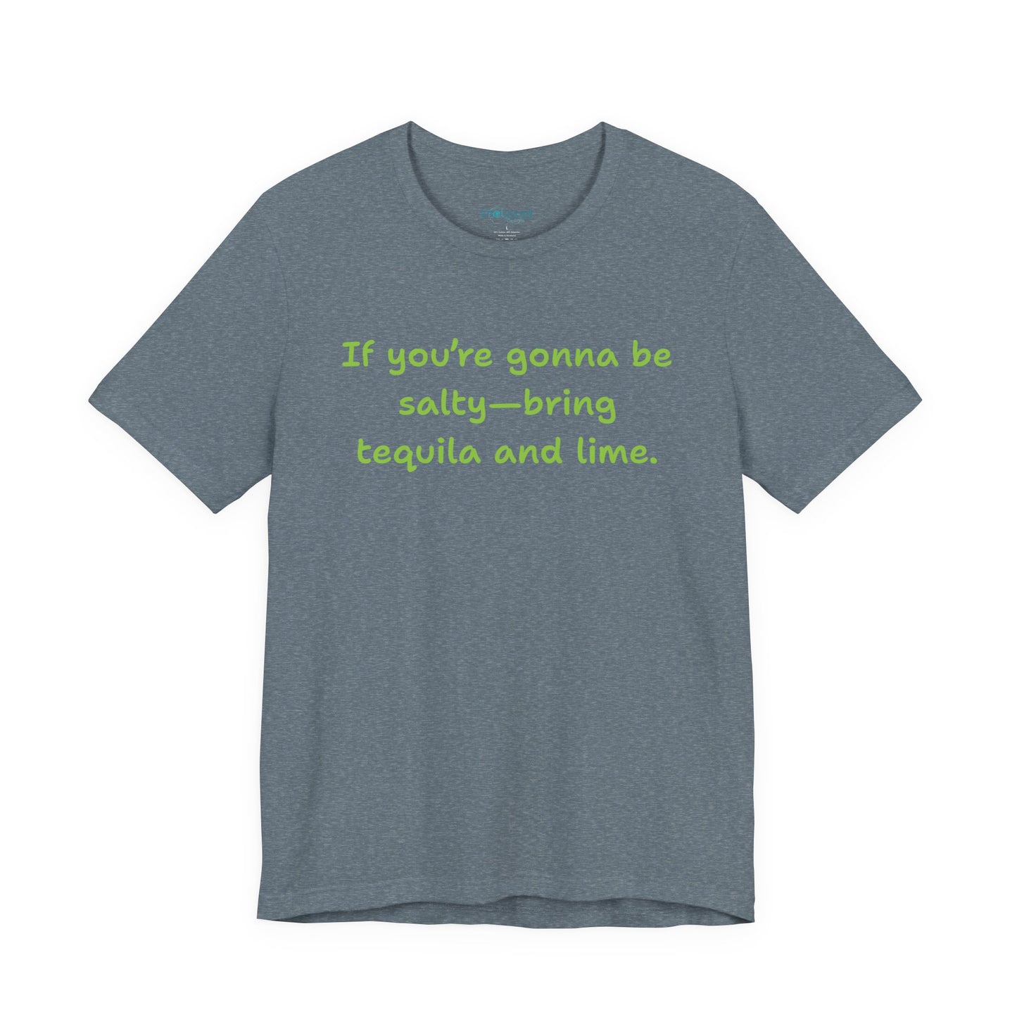 Salty—Bring Tequila & Lime T-Shirt