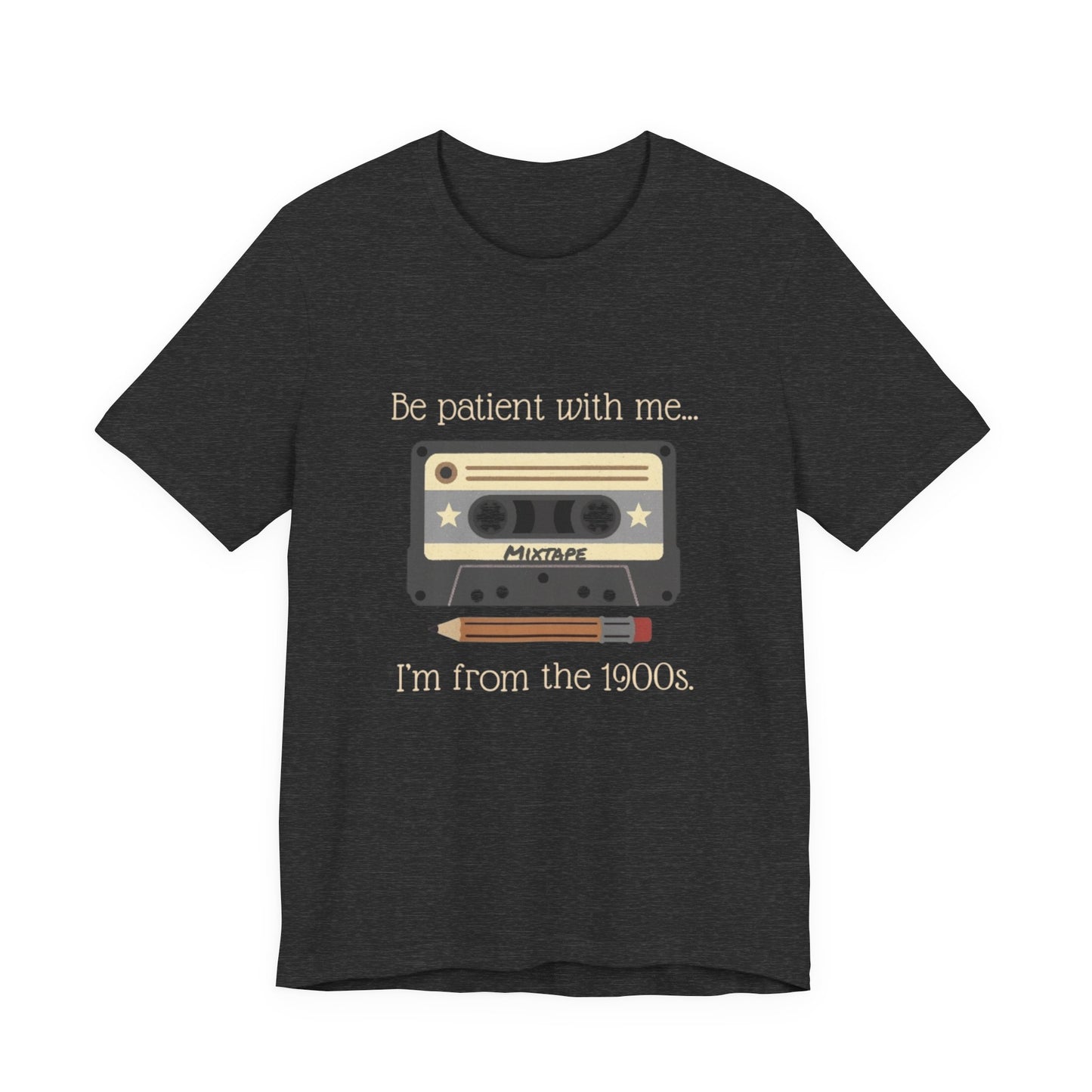 Vintage Cassette Tee – "Be patient with me... I'm from the 1900s" Retro MixTape