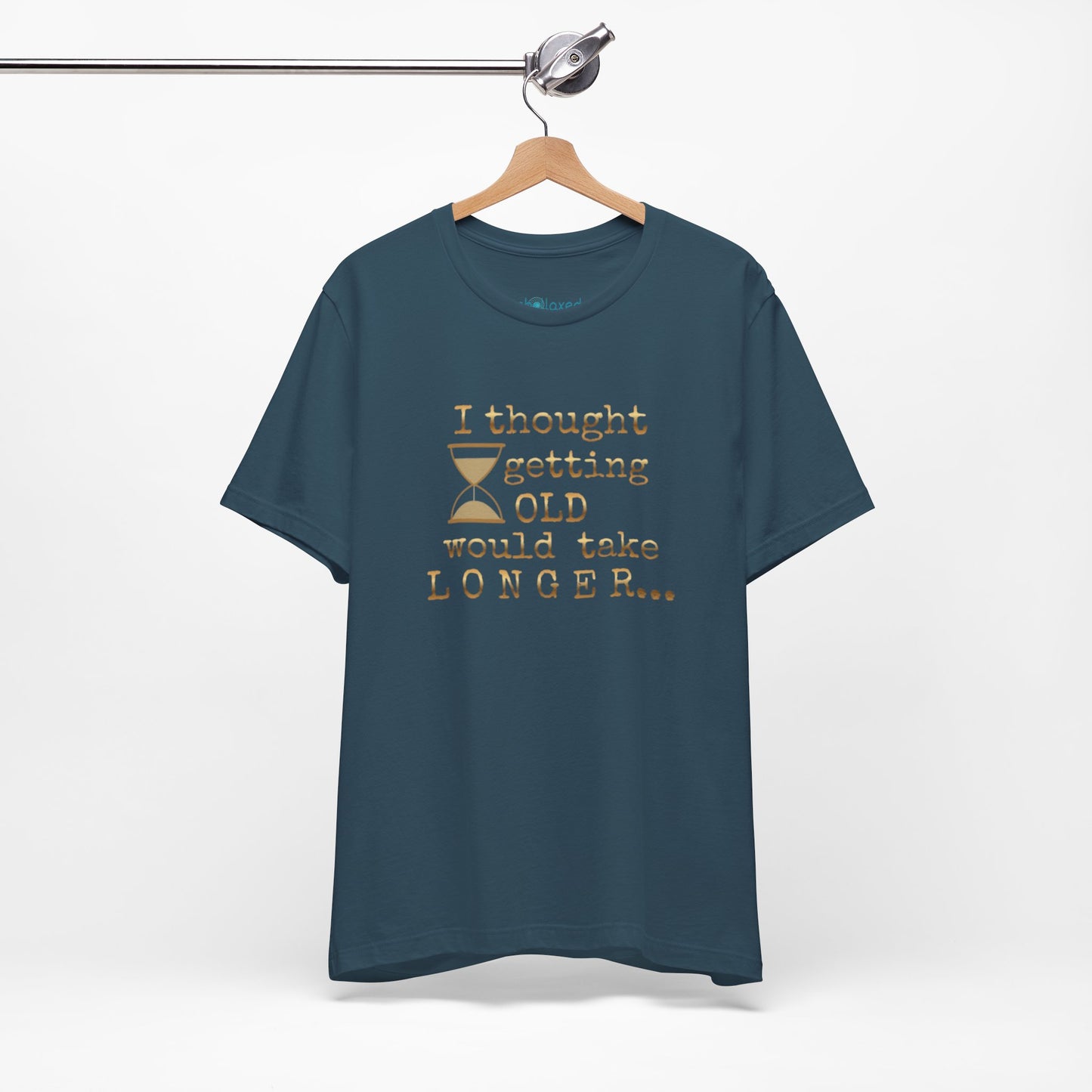 Vintage Humor Tee — "I Thought Getting Old Would Take Longer" Birthday Shirt