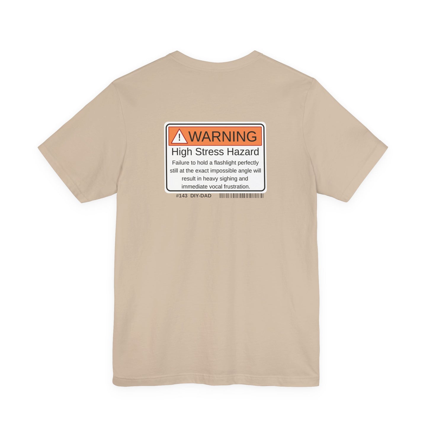 "High Stress Hazard" Dad Tee - Father's Day Gift
