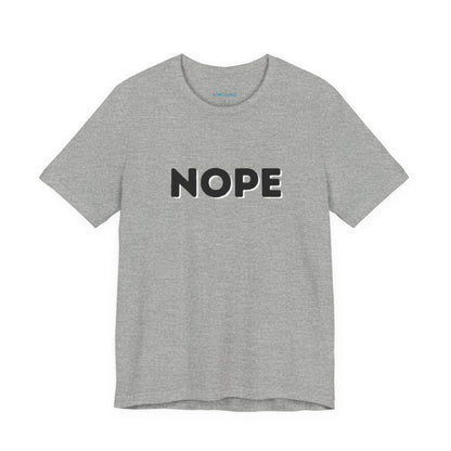 NOPE Graphic Tee — Minimalist Statement T-Shirt