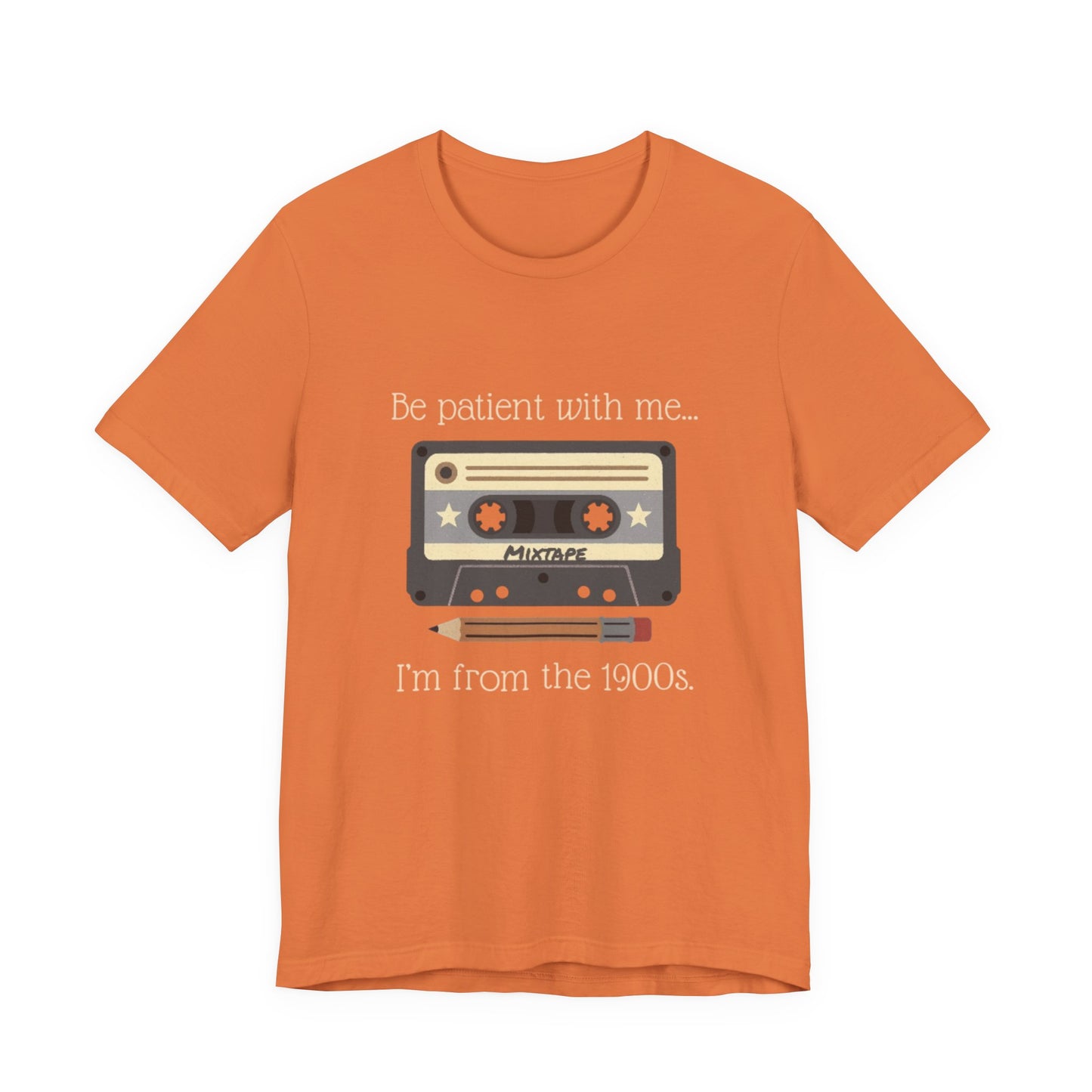 Vintage Cassette Tee – "Be patient with me... I'm from the 1900s" Retro MixTape