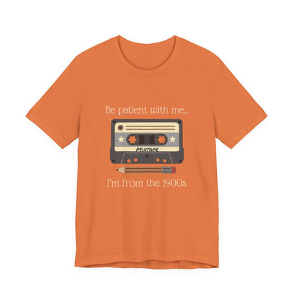 Vintage Cassette Tee – "Be patient with me... I'm from the 1900s" Retro MixTape