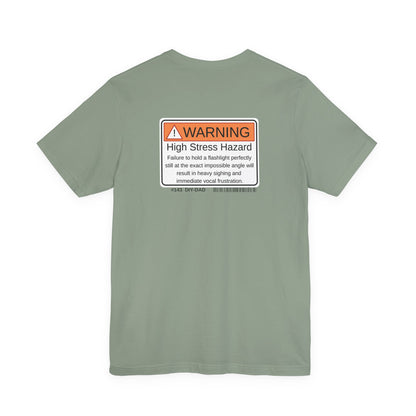 "High Stress Hazard" Dad Tee - Father's Day Gift