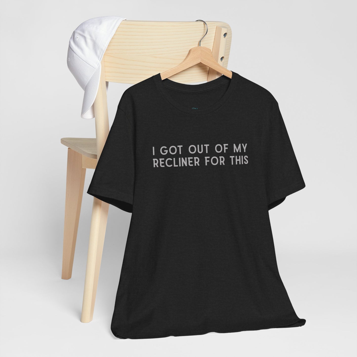 "I Got Out Of My Recliner For This" Dad T-Shirt — Funny Father's Day Gift