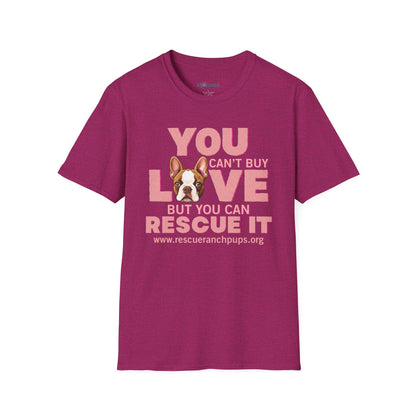 Rescue Love T-Shirt — "You Can’t Buy Love but You Can Rescue It" Dog Graphic Tee