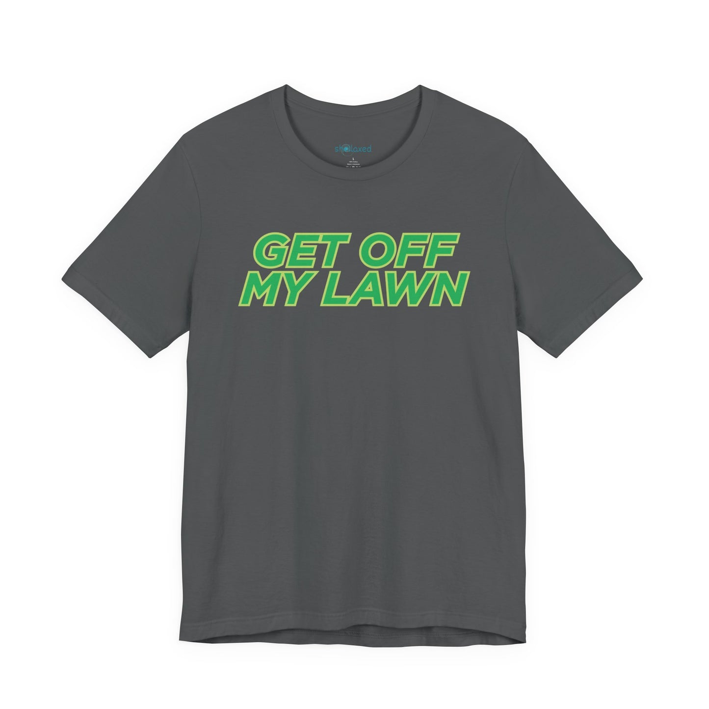 "Get Off My Lawn" T-Shirt — Funny Father's Day Gift