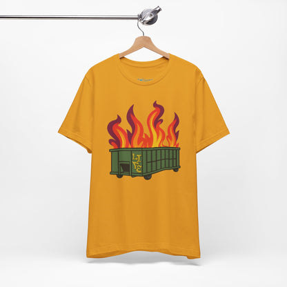 Life Is A Dumpster Fire Graphic Tee — Funny Sarcastic Shirt