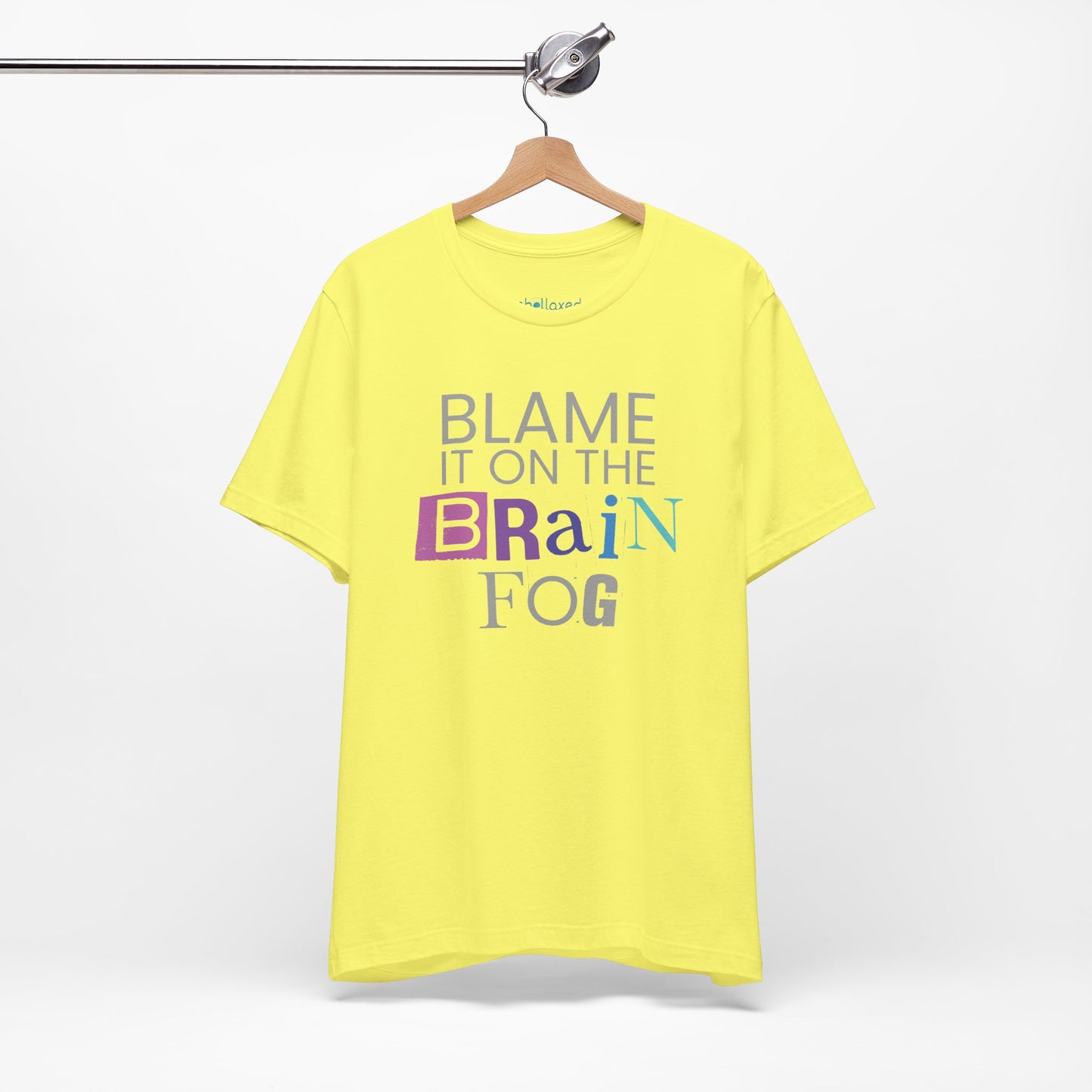 "Blame It On The Brain Fog" Funny T-Shirt