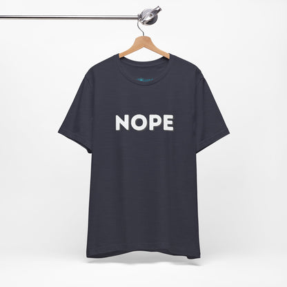 NOPE Graphic Tee — Minimalist Statement T-Shirt