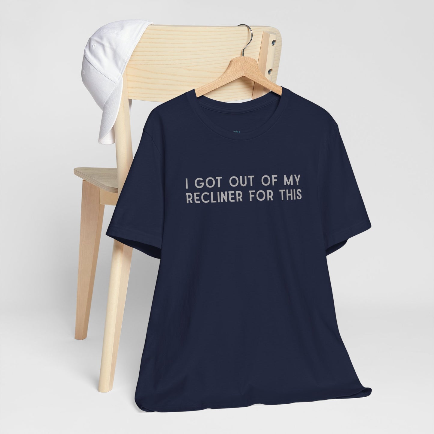 "I Got Out Of My Recliner For This" Dad T-Shirt — Funny Father's Day Gift