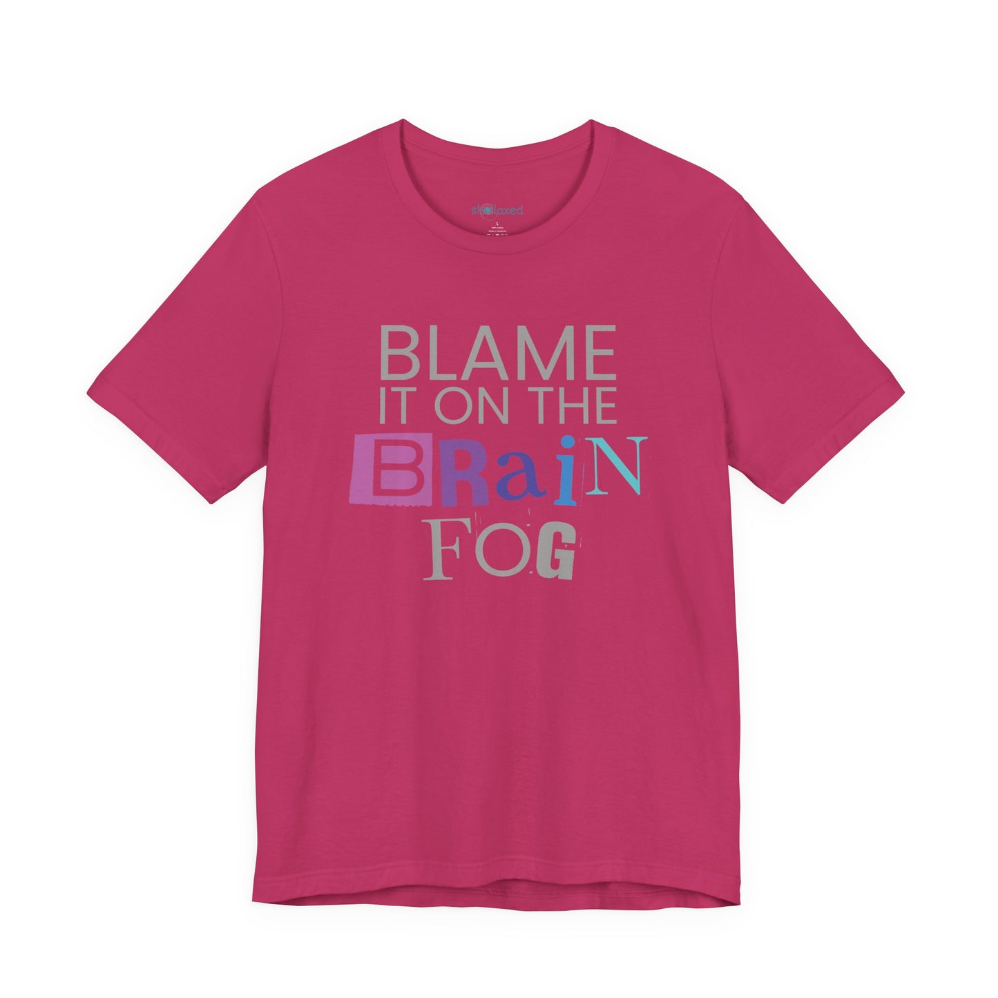 "Blame It On The Brain Fog" Funny T-Shirt