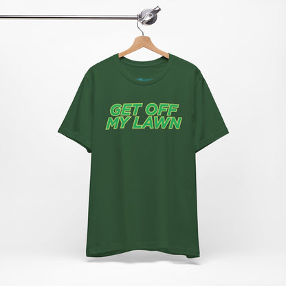 "Get Off My Lawn" T-Shirt — Funny Father's Day Gift