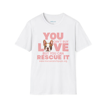 Rescue Love T-Shirt — "You Can’t Buy Love but You Can Rescue It" Dog Graphic Tee
