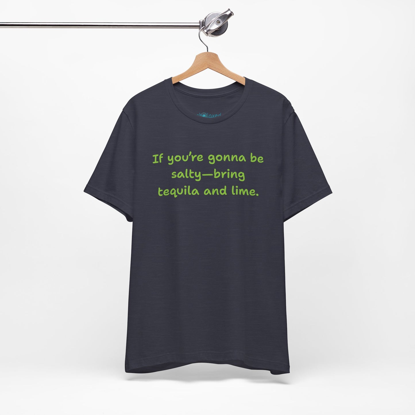 Salty—Bring Tequila & Lime T-Shirt