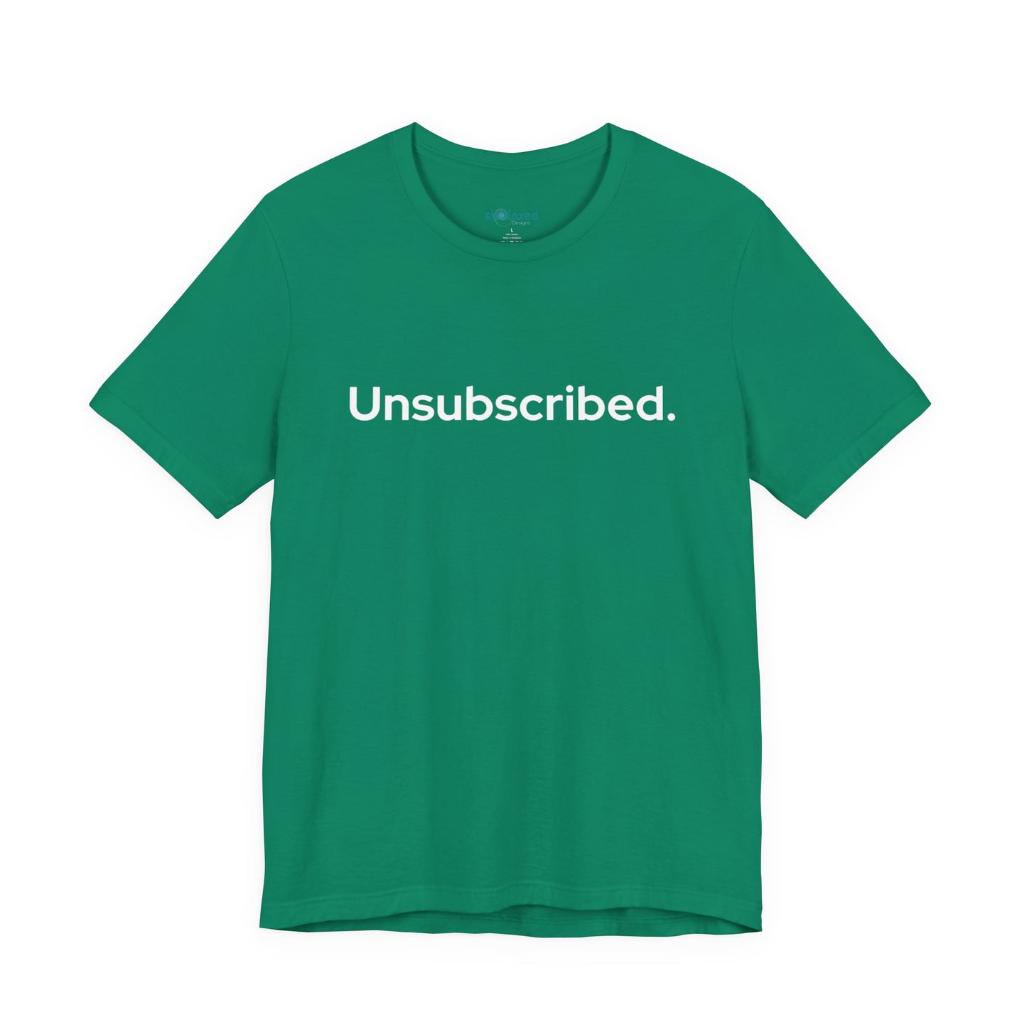 Unsubscribed. — Minimalist Statement T-Shirt