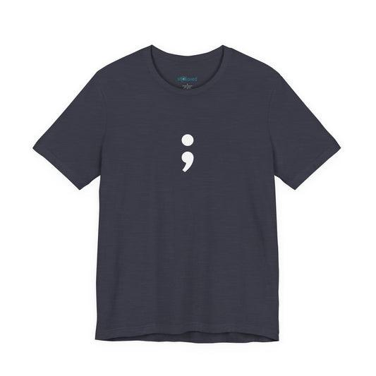 Semicolon Minimalist Tee — Mental Health Awareness T-Shirt