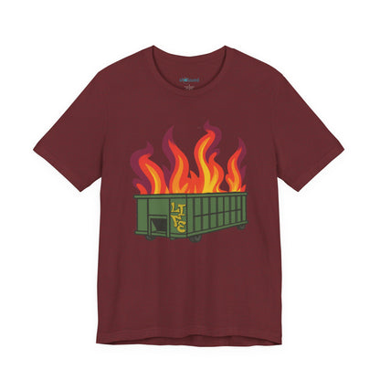 Life Is A Dumpster Fire Graphic Tee — Funny Sarcastic Shirt