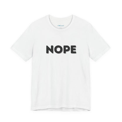 NOPE Graphic Tee — Minimalist Statement T-Shirt