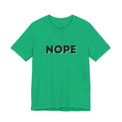 NOPE Graphic Tee — Minimalist Statement T-Shirt