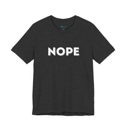 NOPE Graphic Tee — Minimalist Statement T-Shirt