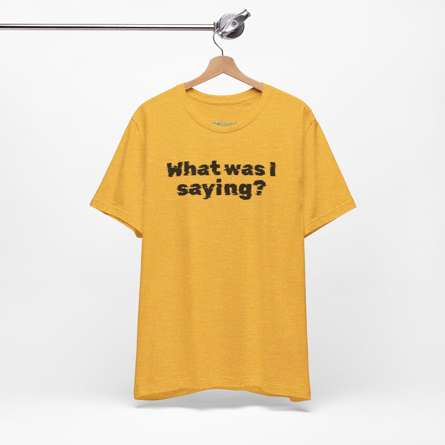 What Was I Saying? Graphic Tee - Mental Glitch T-Shirt