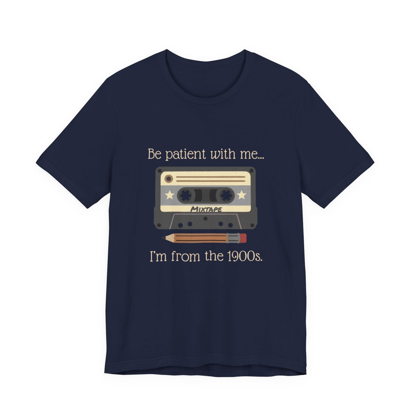 Vintage Cassette Tee – "Be patient with me... I'm from the 1900s" Retro MixTape