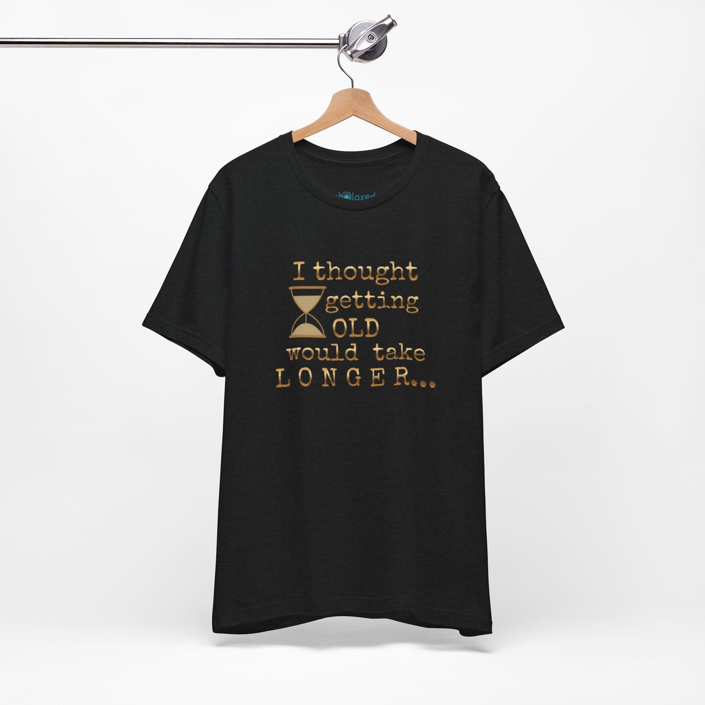 Vintage Humor Tee — "I Thought Getting Old Would Take Longer" Birthday Shirt
