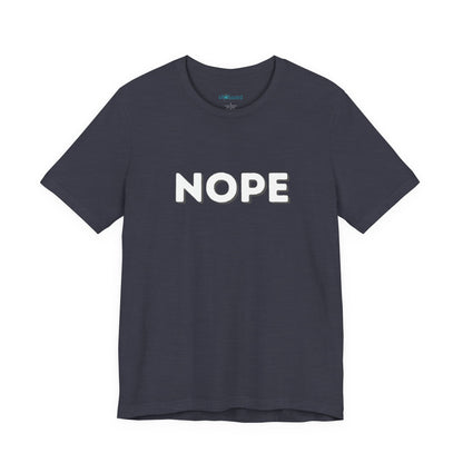 NOPE Graphic Tee — Minimalist Statement T-Shirt
