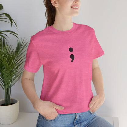 Semicolon Minimalist Tee — Mental Health Awareness T-Shirt